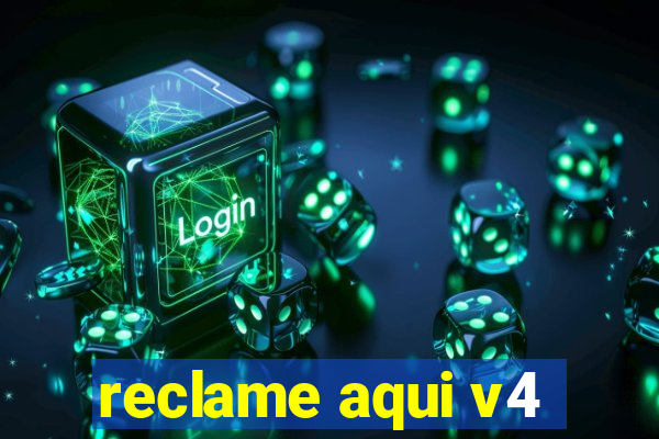 reclame aqui v4